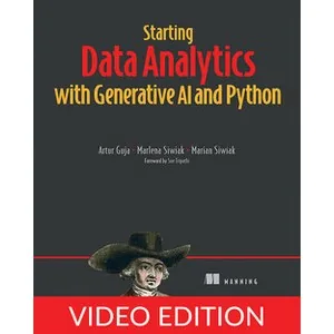 Oreilly – Starting Data Analytics with Generative AI and Python, Video Edition 2024-11