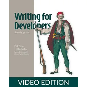 Oreilly – Writing for Developers, Video Edition 2025-1