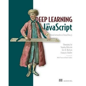 Oreilly – Deep Learning with JavaScript 2020-2