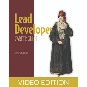 Oreilly – Lead Developer Career Guide, Video Edition 2024-12