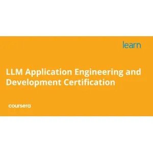 Coursera – LLM Application Engineering and Development Certification Specialization 2025-7