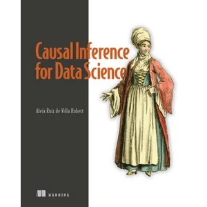Oreilly – Causal Inference for Data Science 2025-1