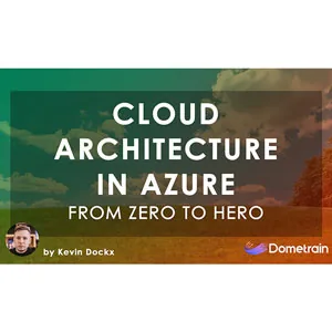 Dometrain – From Zero to Hero: Cloud Architecture in Azure 2025-7