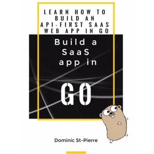 Build Saas App In Go – Build SaaS Apps in Go (2nd edition) 2025-4