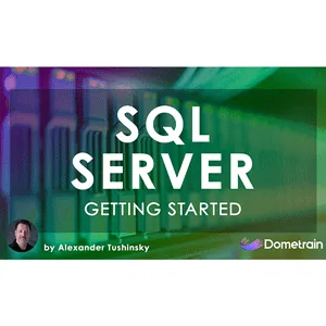 Dometrain – Getting Started: SQL Server 2025-7