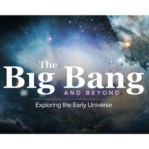 The Great Courses Plus – The Big Bang and Beyond: Exploring the Early Universe 2021-12