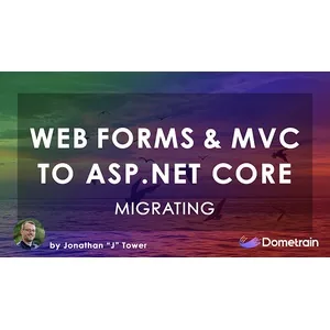 Dometrain – Migrating: ASP.NET Web Forms and MVC to ASP.NET Core 2025-8