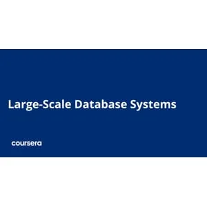 Coursera – Large-Scale Database Systems Specialization 2025-9
