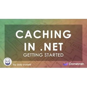 Dometrain – Getting Started: Caching in .NET 2025-9