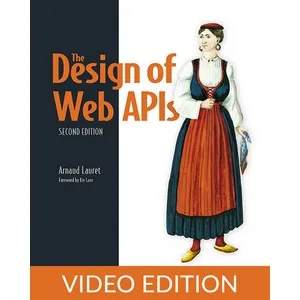 Oreilly – The Design of Web APIs, Second Edition, Video Edition 2025-6