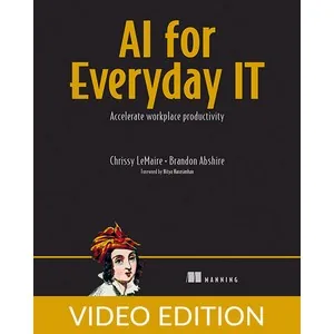 Oreilly – AI for Everyday IT, Video Edition 2025-5