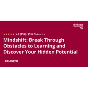 Coursera – Mindshift: Break Through Obstacles to Learning and Discover Your Hidden Potential 2025-9