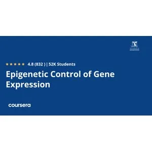 Coursera – Epigenetic Control of Gene Expression 2025-10