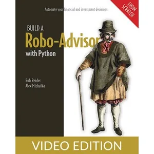 Oreilly – Build a Robo-Advisor with Python (From Scratch), Video Edition 2025-4