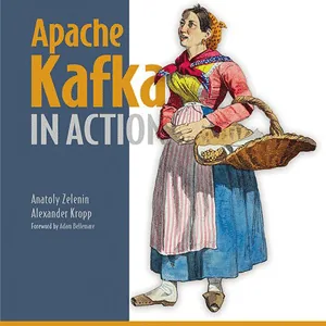 Oreilly – Apache Kafka in Action, Video Edition 2025-5