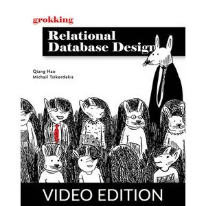Oreilly – Grokking Relational Database Design, Video Edition 2025-3