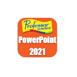 Professor Teaches PowerPoint 2021 v7.1