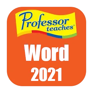 Professor Teaches Word 2021 v7.1