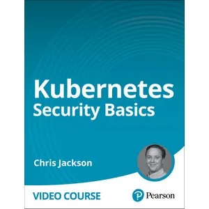 Oreilly – Kubernetes Security Basics 2025-4