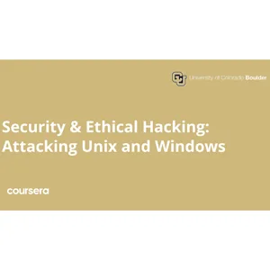 Coursera – Security & Ethical Hacking: Attacking Unix and Windows 2025-2