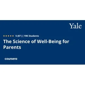 Coursera – The Science of Well-Being for Parents 2025-11
