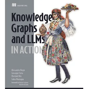 Udemy – Knowledge Graphs and LLMs in Action, Video Edition 2025-11