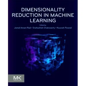 Elsevier – Dimensionality Reduction in Machine Learning 2025