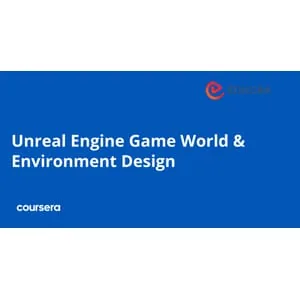Coursera – Unreal Engine Game World & Environment Design Specialization 2025-12