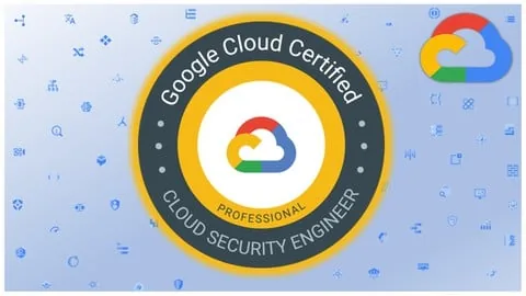 Udemy – Google Professional Cloud Security Engineer Certification 2025-7