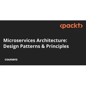 Coursera – Microservices Architecture: Design Patterns & Principles Specialization 2025-12