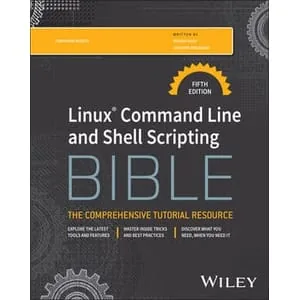 Wiley – Linux Command Line and Shell Scripting Bible, 5th Edition 2025