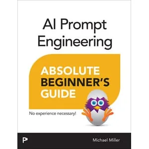 Addison Wesley Professional – AI Prompt Engineering Absolute Beginners Guide 2026