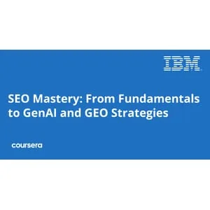 Coursera – SEO Mastery: From Fundamentals to GenAI and GEO Strategies Specialization 2025-12