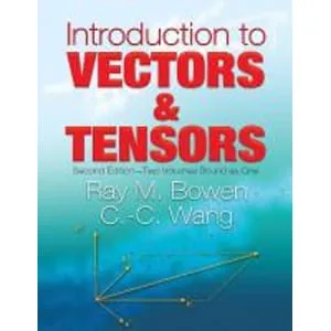 Dover Publications – Introduction to Vectors and Tensors Volume 1: Linear and Multilinear Algebra 2009