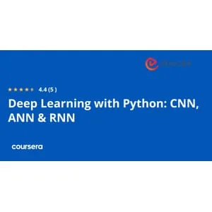 Coursera – Deep Learning with Python: CNN, ANN & RNN Specialization 2025-12