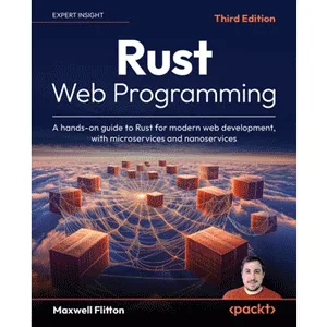 Packt – Rust Web Programming – Third Edition 2024