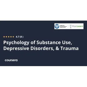 Coursera – Psychology of Substance Use, Depressive Disorders, & Trauma Specialization 2025-12