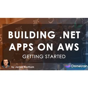 Dometrain – Getting Started: Building .NET Applications on AWS 2025-12
