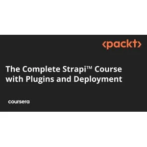 Coursera – The Complete Strapi Course with Plugins and Deployment Specialization 2025-12