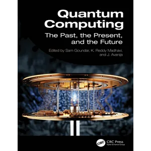 CRC Press – Quantum Computing: The Past the Present and the Future 2026