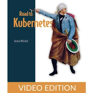 Oreilly – Road to Kubernetes, Video Edition 2025-7