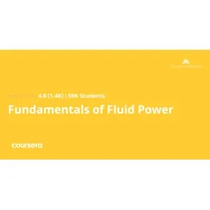 Coursera – Fundamentals of Fluid Power 2026-1