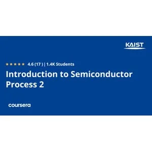 Coursera – Introduction to Semiconductor Process 2 2026-2