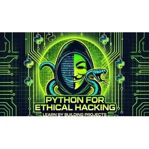 Udemy – Python for Ethical Hacking : Learn By Building Projects 2026-2
