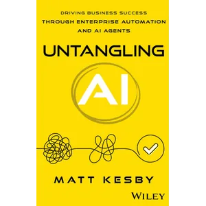 Wiley – Untangling AI: Driving Business Success Through Enterprise Automation and AI Agents 2026