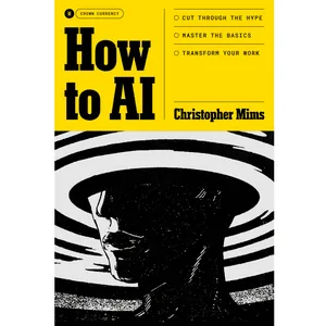 CROWN CURRENCY – How to AI: Cut Through the Hype. Master the Basics. Transform Your Work 2026
