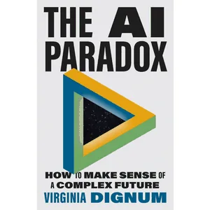 PRINCETON UNIVERSITY PRESS – The AI Paradox: How to Make Sense of a Complex Future 2026