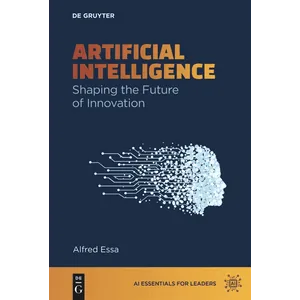 De Gruyter – Artificial Intelligence: Shaping the Future of Innovation 2025