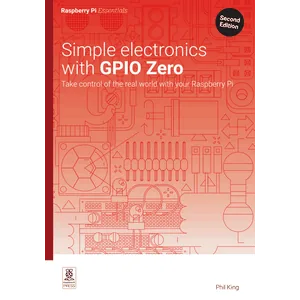 Raspberry Pi Essentials – Simple electronics with GPIO Zero 2025