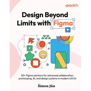 Packt – Design Beyond Limits with Figma 2025